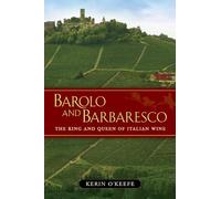 Barolo and Barbaresco: The King and Queen of Italian Wine