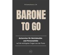 Barone To Go: Antworten für Betriebsräte und Personalräte auf die wichtigsten Fragen aus der Praxis