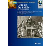 Baroque Around the World Tune Up Violon: 16 Easy to Intermediate Pieces from 18th Century Sweden (Baroque Around the World Series): (Nå, skruva ... oboe) and piano; cello (bassoon) ad libitum.