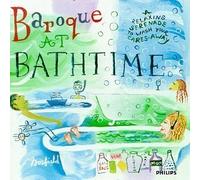 Baroque at Bathtime - Baroque at Bathtime: A Relaxing Serenade to Wash Your Cares Away by Baroque at Bathtime (1995) Audio CD