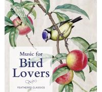Baroque Festival Orchestra, Souter, Giles, Spring, Gregory, Hamburg Radio Sympho - Music for Bird Lovers by Baroque Festival Orchestra, Souter, Giles, Spring, Gregory, Hamburg Radio Sympho (2013) Audio CD