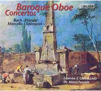 Baroque Oboe Concertos (Bach, Handel, Marcello, Telemann) /Il Gardellino Ã‚· Ponseele by Il Gardellino (2003-10-01)
