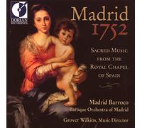 Baroque Orchestra of Madr - Madrid 1752 - Sacred Music from the Royal Chapel of Spain