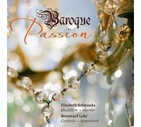 Baroque Passion : Oeuvres pour flûte à bec et clavecin. Schwanda, Lohr.