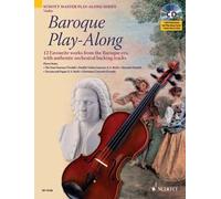 Baroque Playalong V. Violon +CD: 12 Favourite Works from the Baroque Era, with Authentic Orchestral Backing Tracks (Schott Master Play-along Series): ... Era, With Authentic Orchestral Backing Tracks