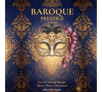 Baroque prestige tome II - Livre de coloriage : bijoux, fleurs, décorations: Pour enfants et adultes. Élégance, ornements royaux et art décoratif inspiré de l’aristocratie européenne