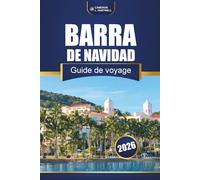 Barra De Navidad Guide De Voyage 2026: Découvrez les plages de Jalisco, les joyaux cachés, la cuisine locale, la vie nocturne, les cartes et les conseils d'initiés pour votre aventure au Mexique