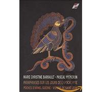 Barrault, Marie-Chrstine - Paraphrases sur les jours de l'Apocalypse