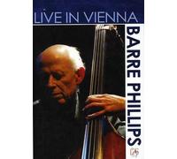Barre Phillips: Live in Vienna [USA]