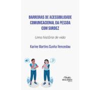 Barreiras De Acessibilidade Comunicacional Da Pessoa Com Surdez (ebook