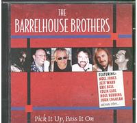 Barrelhouse Brothers - Pick It Up Pass It on
