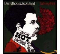 BARRELHOUSE JAZZBAND - TALKING HOT