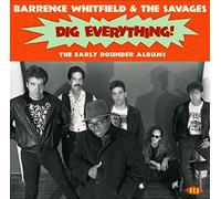 Barrence Whitfield & The Savages – Dig Everything! The Early Rounder Albums