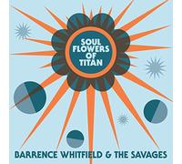 Barrence Whitfield & The Savages - Soul Flowers Of Titan [Vinilo]