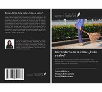 Barrenderos de la calle: ¿Están a salvo?: Estudio transversal para evaluar la morbilidad y el estudio de los conocimientos, la actitud y la práctica del uso de medidas de seguridad