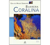 Barrera Coralina: 1 (Guías del Mundo Submarino)