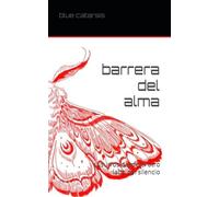 barrera del alma: susurros desde el otro lado del silencio