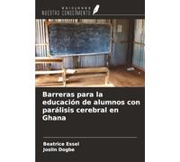Barreras para la educación de alumnos con parálisis cerebral en Ghana