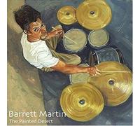 Barrett Martin Group - The Painted Desert (2004)