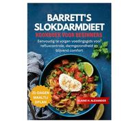 BARRETT'S SLOKDARMDIEET KOOKBOEK VOOR BEGINNERS: Eenvoudig te volgen voedingsgids voor refluxcontrole, darmgezondheid en blijvend comfort (Everyday Healthy Cookbook)