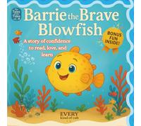 Barrie the Brave Blowfish: A gentle story about big feelings, calm moments, and growing self-belief (The Tales of the Tides)
