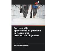 Barriere alle opportunità di gestione in Nepal: Una prospettiva di genere