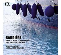 Bruno Cocset, Les Basses Reunies - Barriere: Sonatas Para Violonchelo [Alpha Collection]