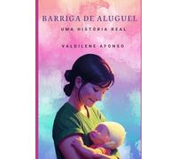 Barriga de Aluguel: Uma história real