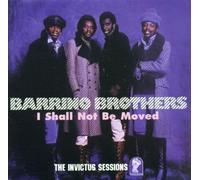 Barrino Brothers, the - I Shall Not Be Moved