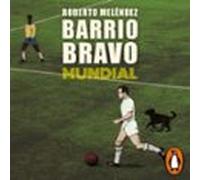 Barrio Bravo Mundial (audiolibro)