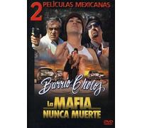 Barrio de Cholos - Barrio De Cholos & La Mafia Nunca Muere [USA] [DVD]