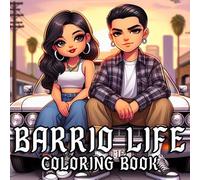 Barrio Life Coloring Book: Lowrider Dreams & Street Vibes