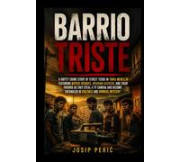 BARRIO TRISTE: A Gritty Crime Story of Street Teens in 1980s Medellín Featuring Matías Vásquez, Brahiam Acevedo, and Their Friends as They Steal a TV ... Entangled in Violence and Surreal Mystery