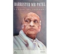 Barrister Mr Patel: Sardar Vallabhbhai