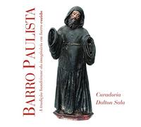 barro paulista a tradico bandeirante do imaginario em barro cozido de dalton sala pela mus