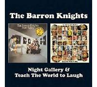 BARRON KNIGHTS - Night Gallery & Teach The Worlaugh
