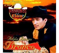 Barron, Paco Y Sus Nortenos Clan - Potpourri: Adios Amigo Bronco