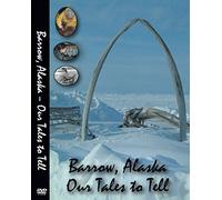 Barrow, Alaska: Our Tales to Tell