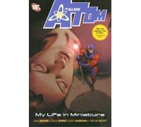 The All New Atom: My Life in Miniature