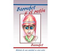 Barrufet y el ratón: Historia de una amistad en cinco actos