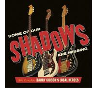 Gibson, Barry -Local Hero - Some Of Our Shadows Are Missing Complete Recordings: 3CD Digipak