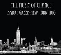 Barry Green New York Trio - The Music of Chance