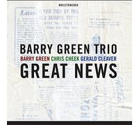 Barry Green Trio - Great News