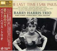 BARRY HARRIS TRIO - The Last Time I Saw Paris