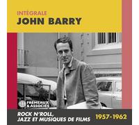 Barry, John - INTÉGRALE 1957-1962, ROCK N’ROLL, JAZZ ET MUSIQUES DE FILMS