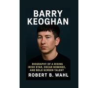 BARRY KEOGHAN: Biography Of A Rising Irish Star, Oscar Nominee, And Bold Screen Talent