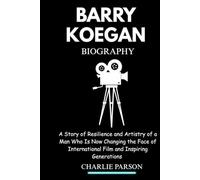 BARRY KOEGAN BIOGRAPHY: A Story of Resilience and Artistry of a Man Who Is Now Changing the Face of International Film and Inspiring Generations