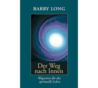 Barry Long Ulric Der Weg nach Innen: Wegweiser für das spirituell (Tapa blanda)