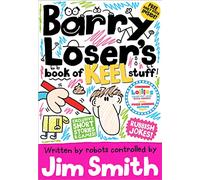 Barry Loser's book of keel stuff: A Roald Dahl Funny Prize Winning Childrens Humour Collection