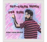 Barry Louis Polisar - Off-Color Songs For Kids